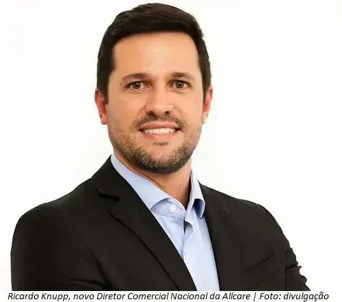 Allcare anuncia Ricardo Knupp como novo Diretor Comercial Nacional